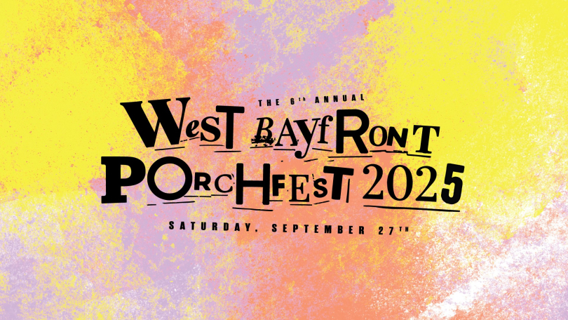 Get ready for the 6th Annual West Bayfront PorchFest!